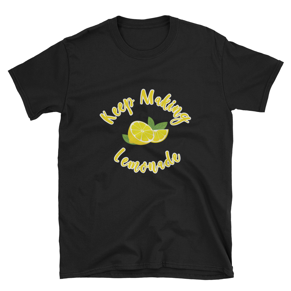 Keep Making Lemonade T-Shirt