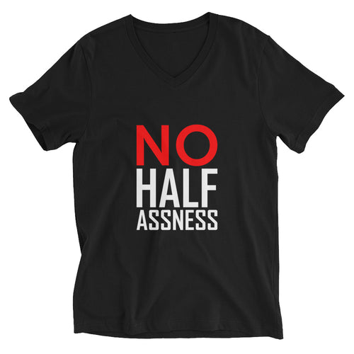 No Halfassness V-Neck T-Shirt