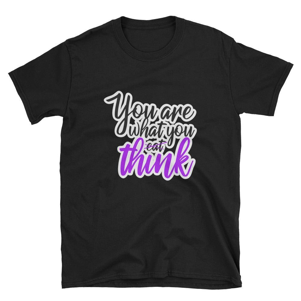 You Are What You Think T-Shirt